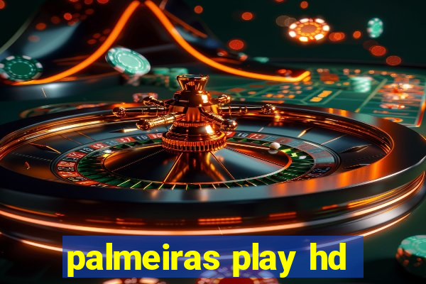 palmeiras play hd